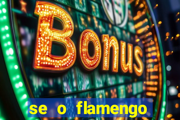 se o flamengo perder hoje o que acontece